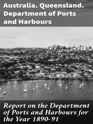 cover image of Report on the Department of Ports and Harbours for the Year 1890-91